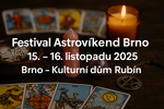 🔮 Astrovíkend Brno 15.-16.11.2025: Světlo, energie a poznání na jednom místě