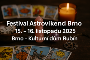 🔮 Astrovíkend Brno 15.-16.11.2025: Světlo, energie a poznání na jednom místě