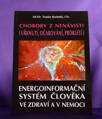 Choroby z nenávisti (Uřknutí, očarování, prokletí) - Energoinformační systém člověka ve zdraví a v nemoci